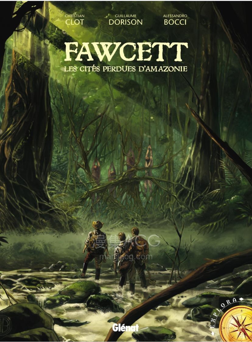 【漫画】【完结】《FAWCETT（福西特：亚马逊失落古城）》1卷全 中文版 PDF 百度网盘